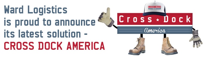 Ward Logistics Rolls Out “Cross-Dock America”
